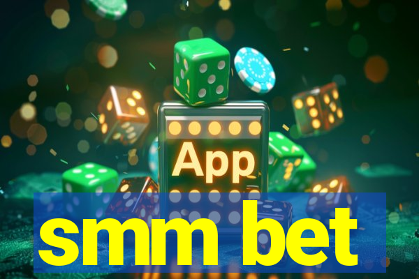 smm bet